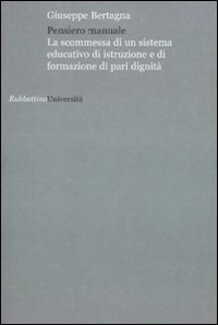 Pensiero manuale. La scommessa di un sistema educativo di istruzione …