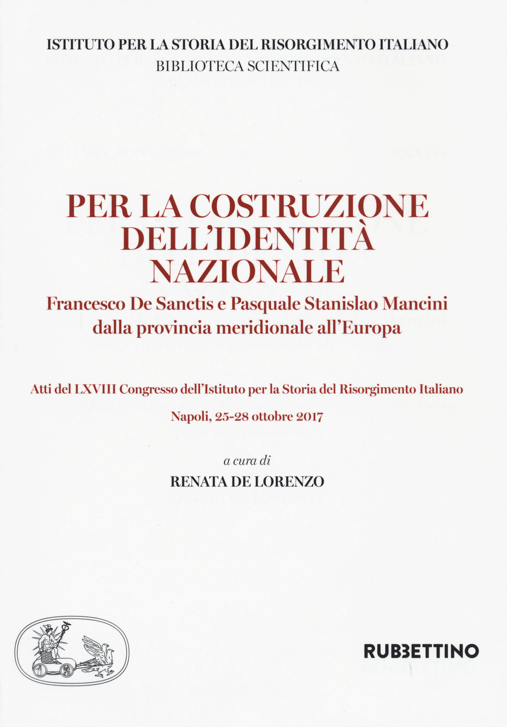 Per la costruzione dell'identità nazionale. Francesco De Sanctis e Pasquale …