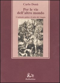 Per le vie dell'altro mondo. L'animale guida e il mito …