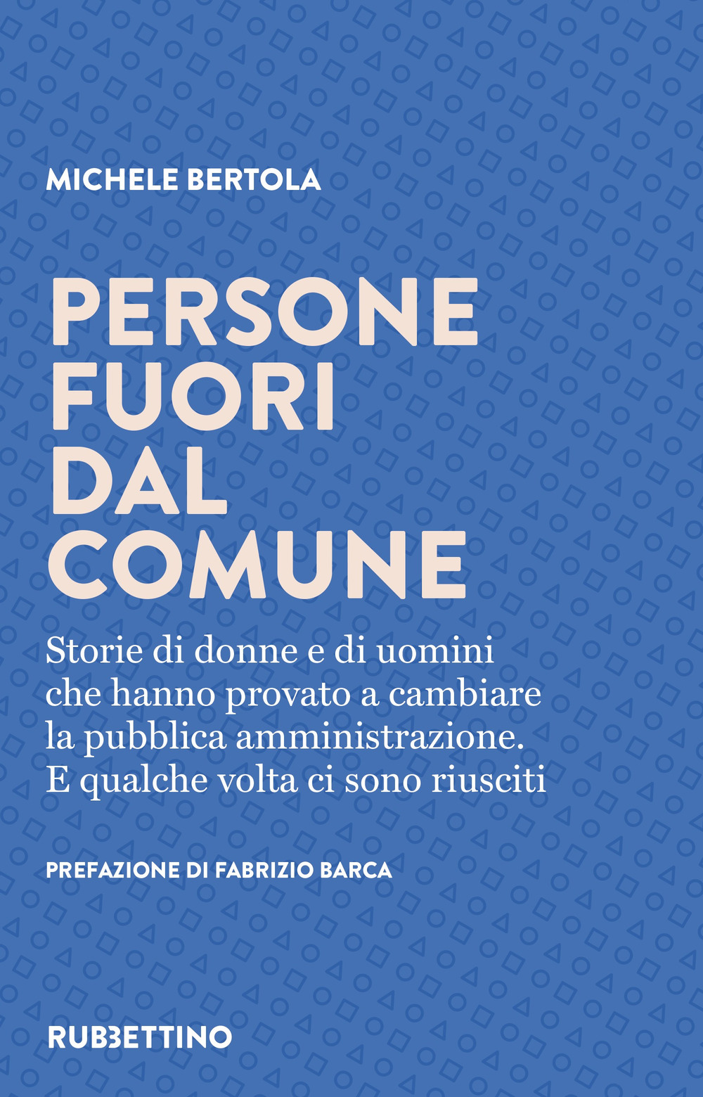 Persone fuori dal comune. Storie di donne e di uomini …
