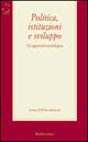 Politica, istituzioni e sviluppo. Un approccio sociologico