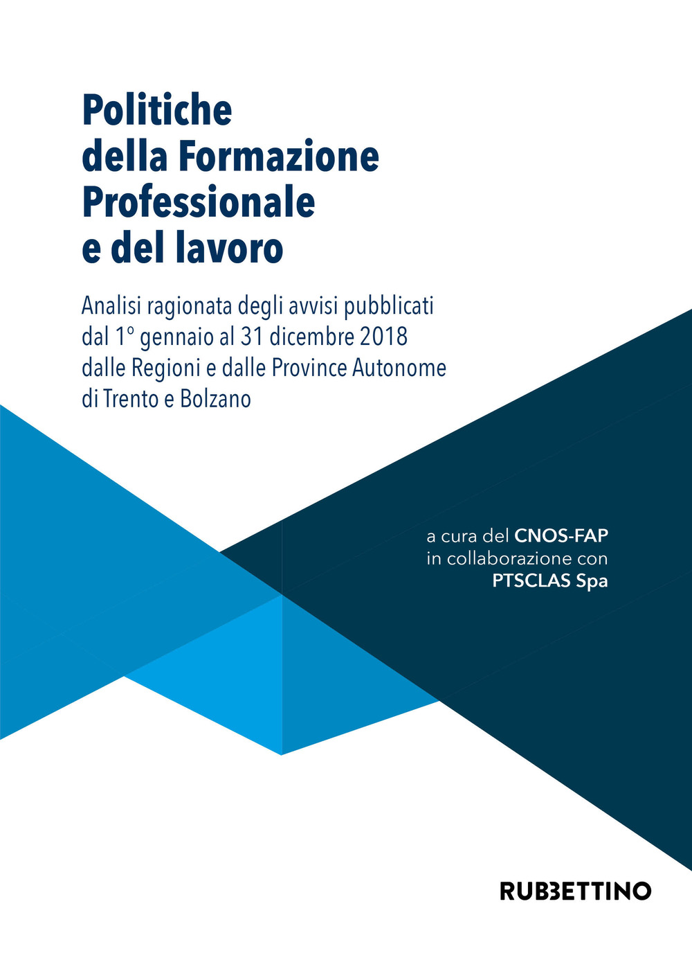 Politiche della formazione professionale e del lavoro. Analisi ragionata degli …