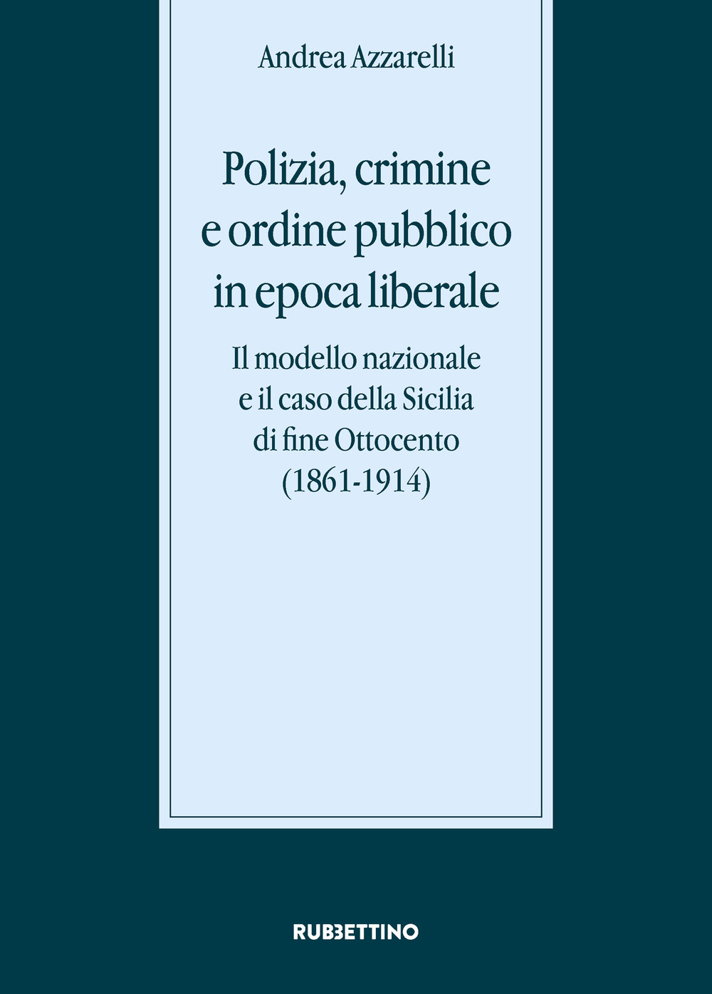 Polizia, crimine e ordine pubblico in epoca liberale. Il modello …