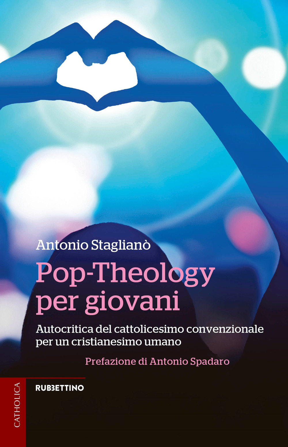 Pop-Theology per giovani. Autocritica del cattolicesimo convenzionale per un cristianesimo …