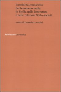 Possibilità conoscitive del fenomeno mafia in Sicilia nella letteratura e …