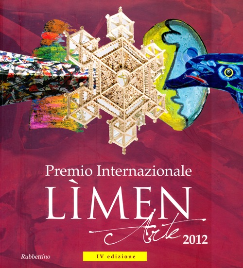 Premio internazionale Lìmen arte 2012. Catalogo della mostra (Vibo Valentia, …