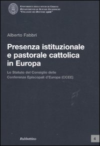 Presenza istituzionale e pastorale cattolica in Europa. Lo statuto del …
