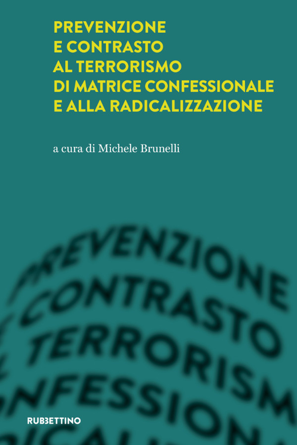 Prevenzione e contrasto al terrorismo di matrice confessionale e alla …