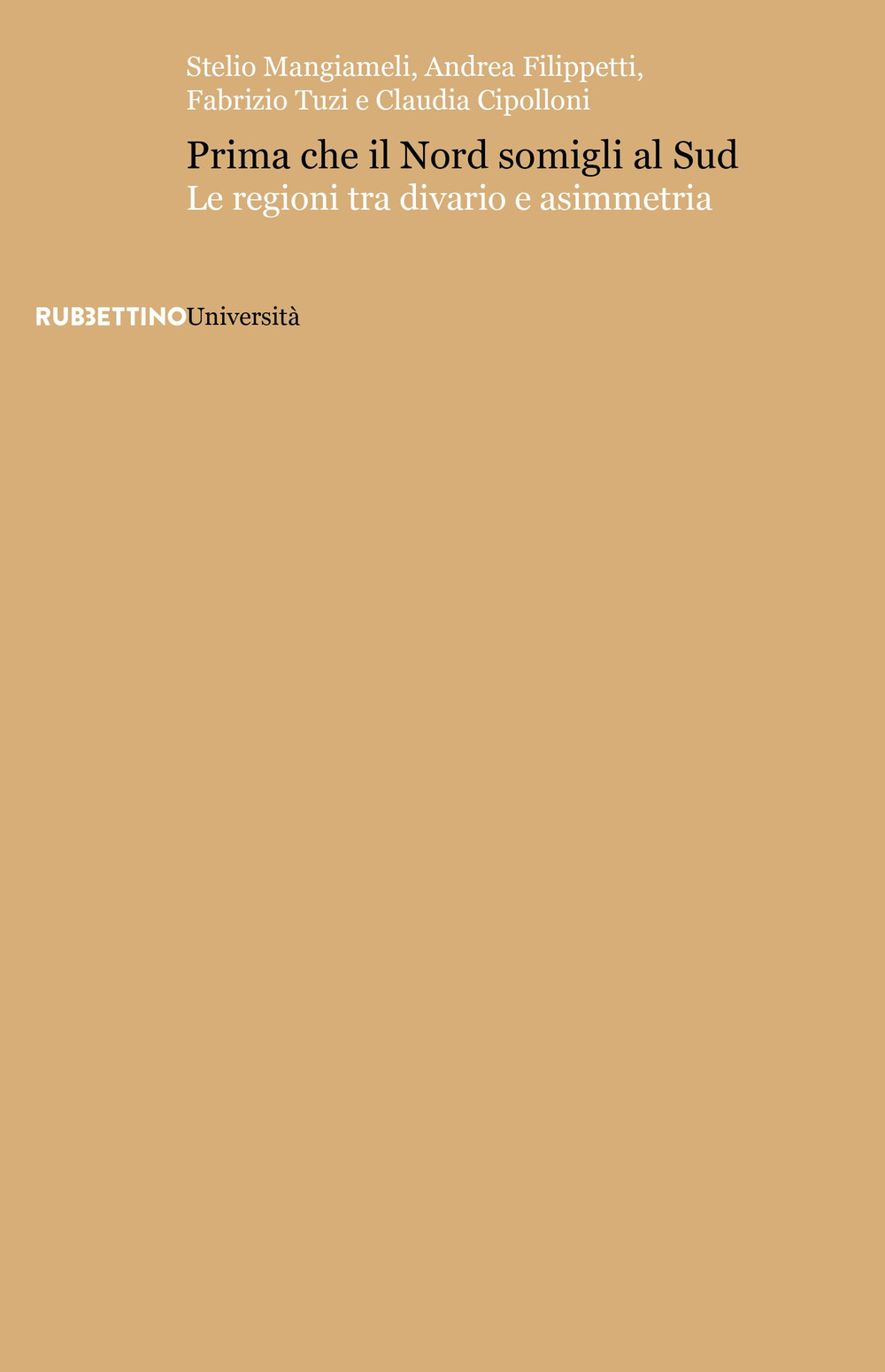 Prima che il Nord somigli al Sud. Le regioni tra …