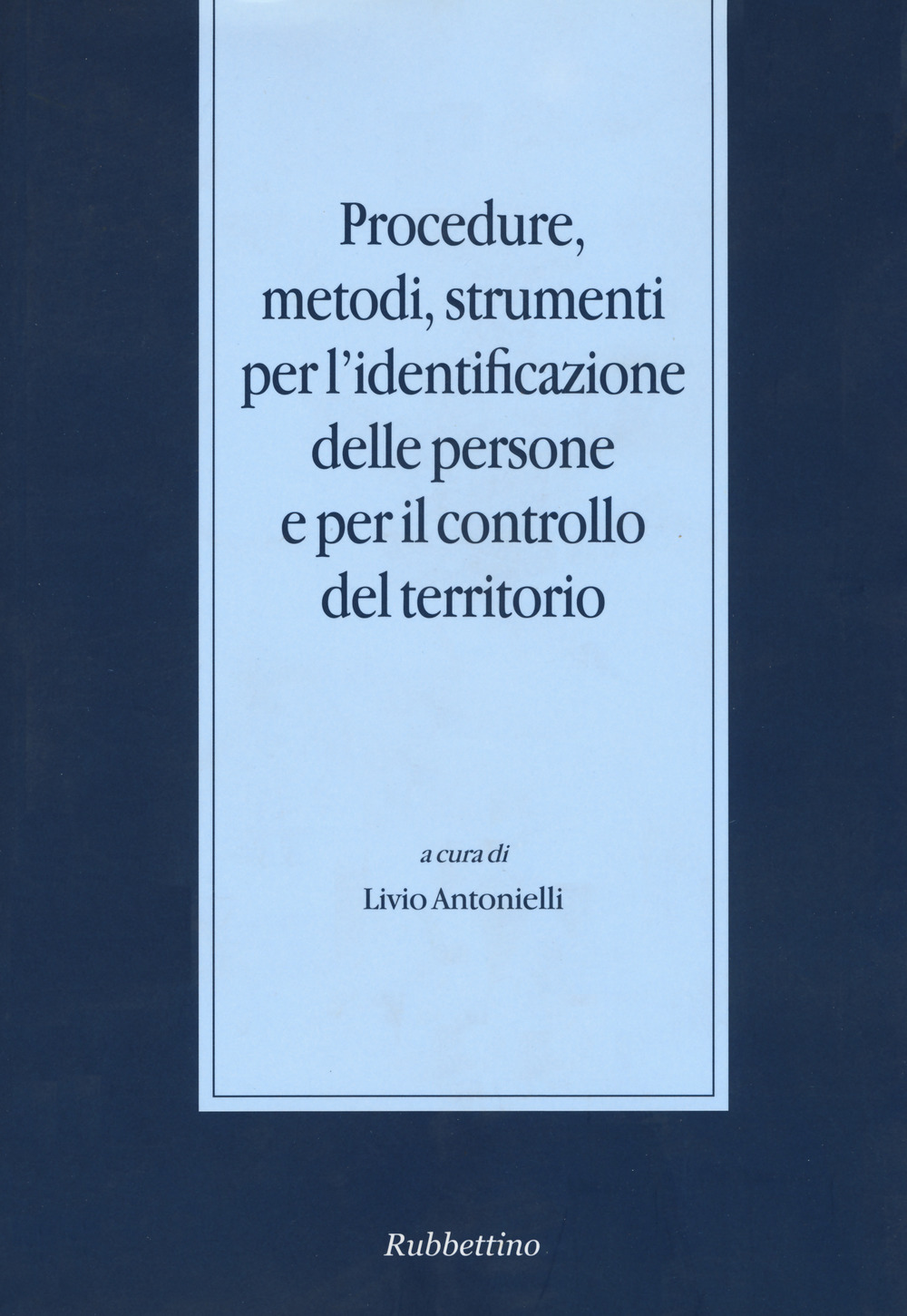 Procedure, metodi, strumenti per l'identificazione delle persone e per il …
