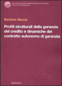 Profili strutturali della garanzia del credito e dinamiche del contratto …