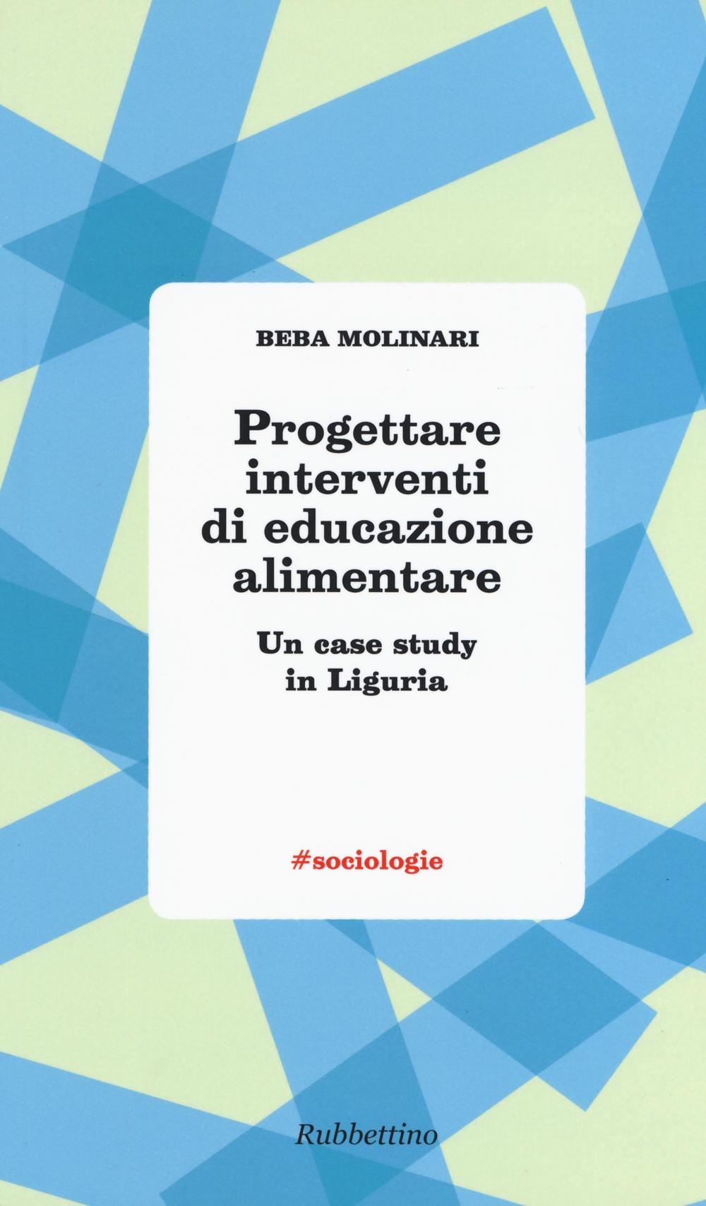 Progettare interventi di educazione alimentare. Un case study in Liguria