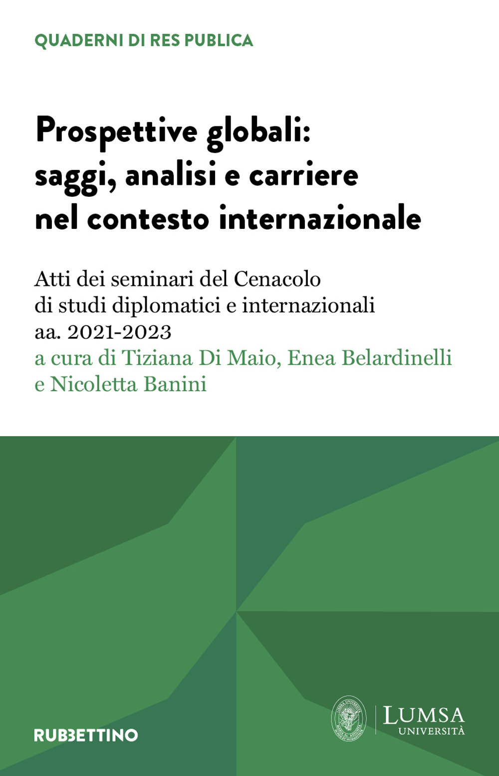 Prospettive globali: saggi, analisi e carriere nel contesto internazionale. Atti …