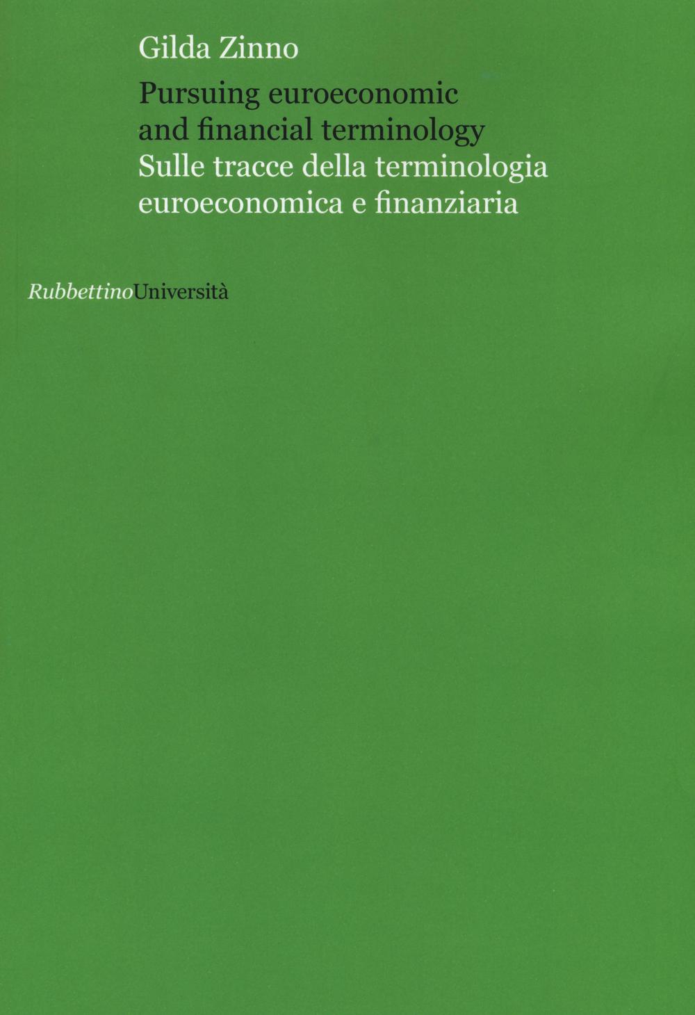 Pursuing euroeconomic and financial terminology. Sulle tracce della terminologia euroeconomica …