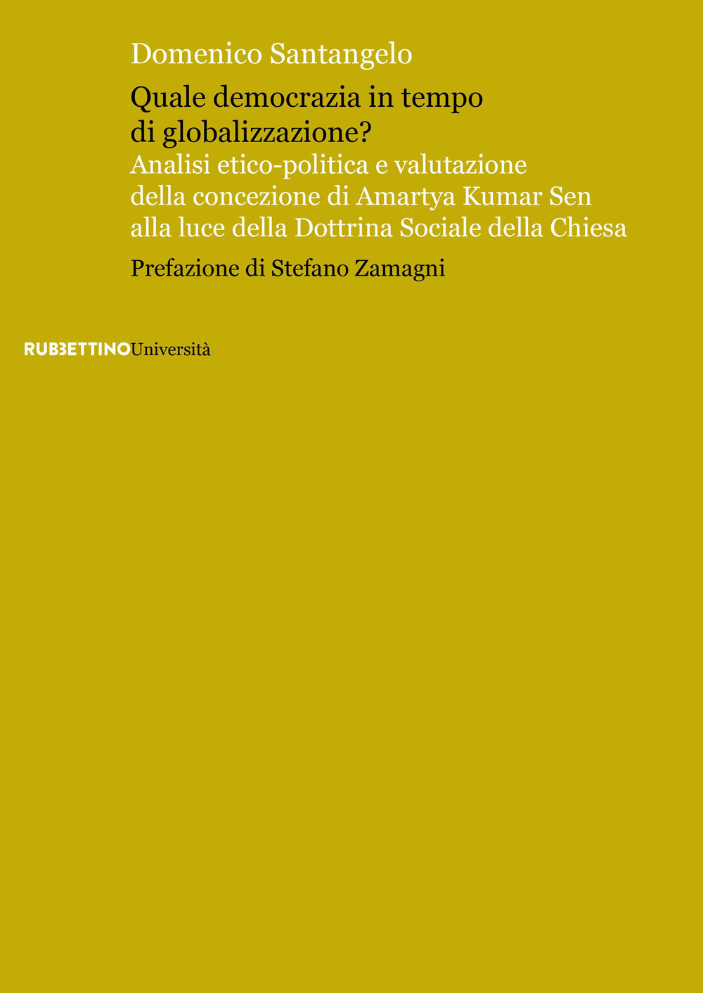 Quale democrazia in tempo di globalizzazione? Analisi etico-poliica e valutazione …