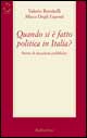Quando si è fatto politica in Italia? Storia di situazioni …