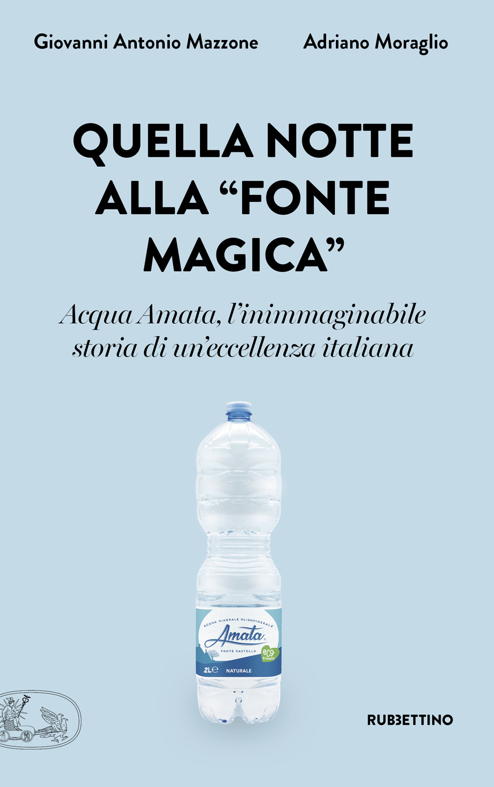 Quella notte alla «fonte magica». Acqua Amata, l'inimmaginabile storia di …