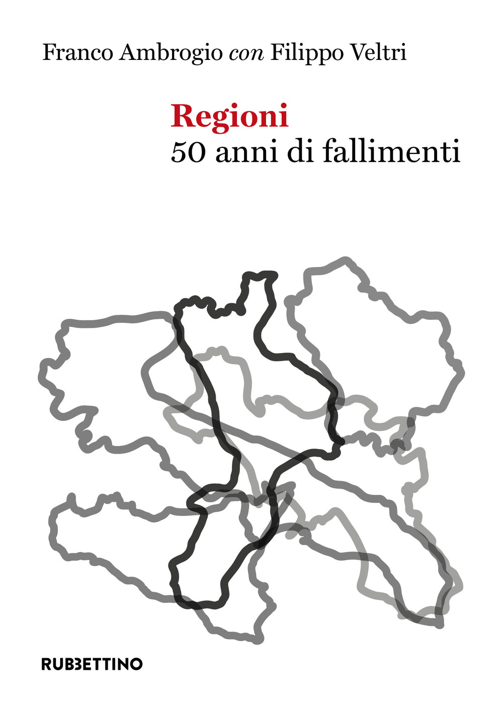 Regioni. 50 anni di fallimenti