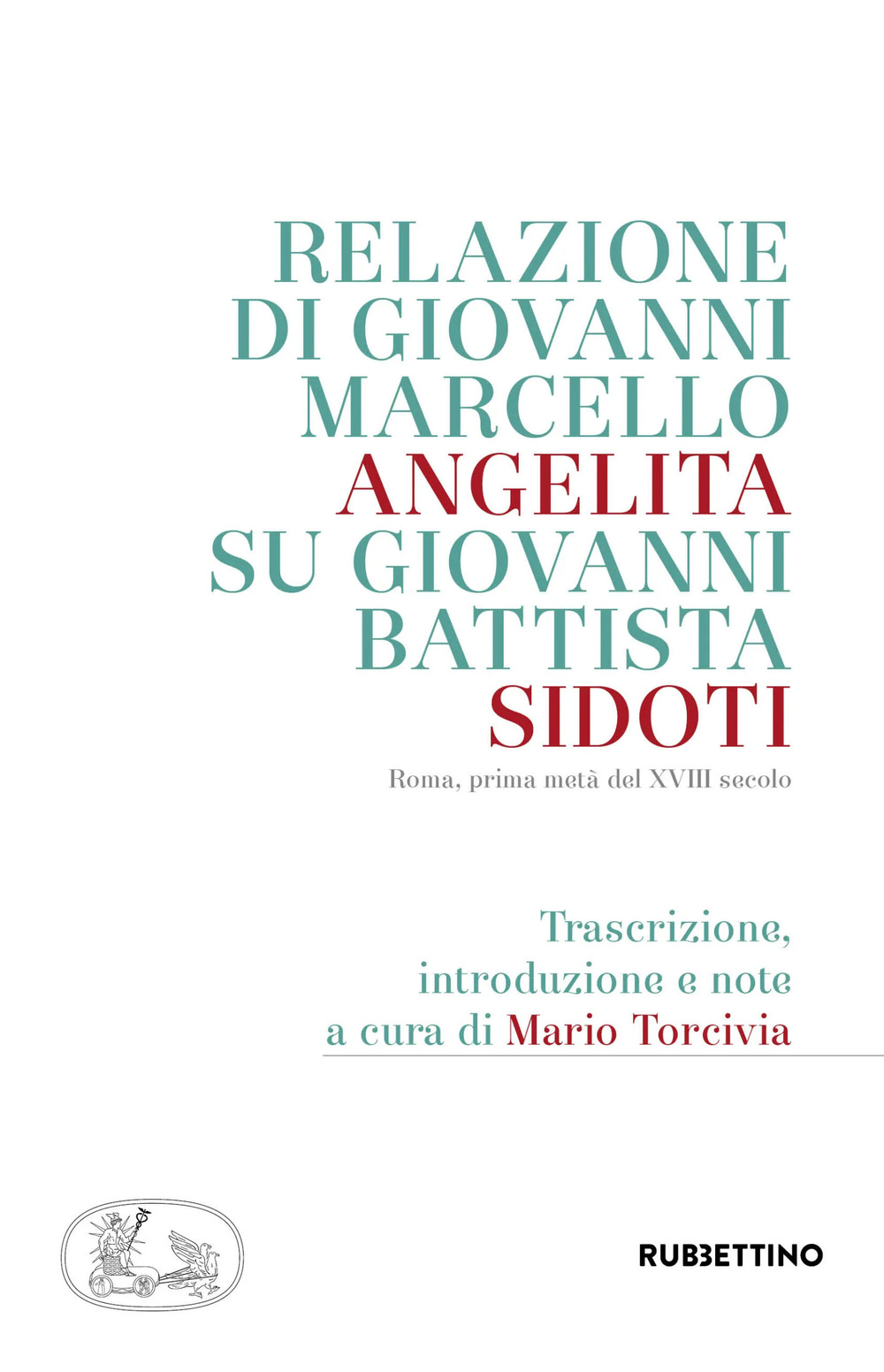 Relazione di Giovanni Marcello Angelita su Giovanni Battista Sidoti. Roma, …