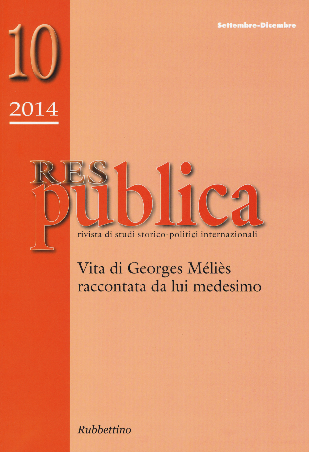 Res pubblica. Rivista di studi storico-politici internazionali. Vol. 10