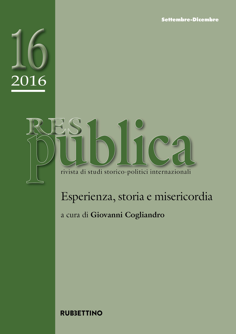 Res publica. Vol. 16: Esperienza, storia e misericordia (settembre-dicembre)