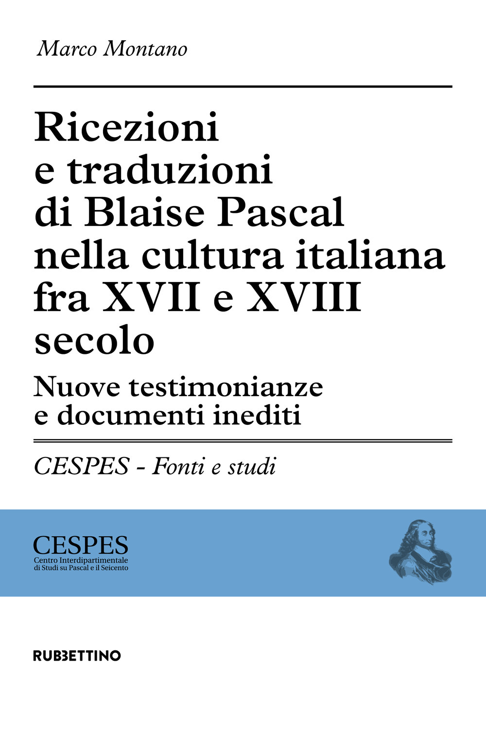 Ricezioni e traduzioni di Blaise Pascal nella cultura italiana fra …