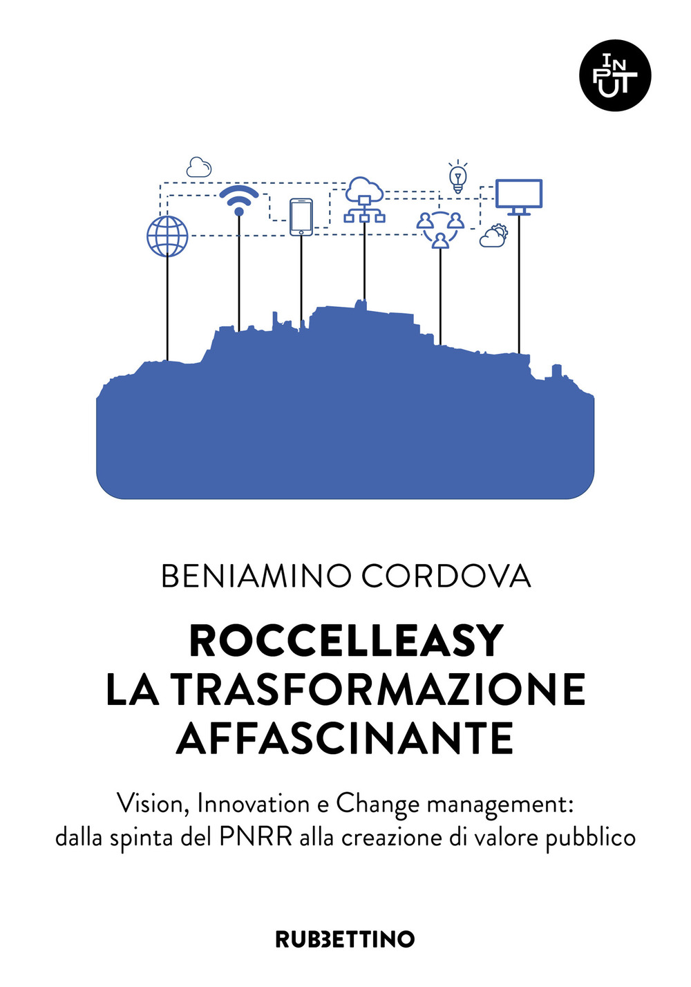 Roccelleasy. La trasformazione affascinante. Vision, innovation e Change management: dalla …