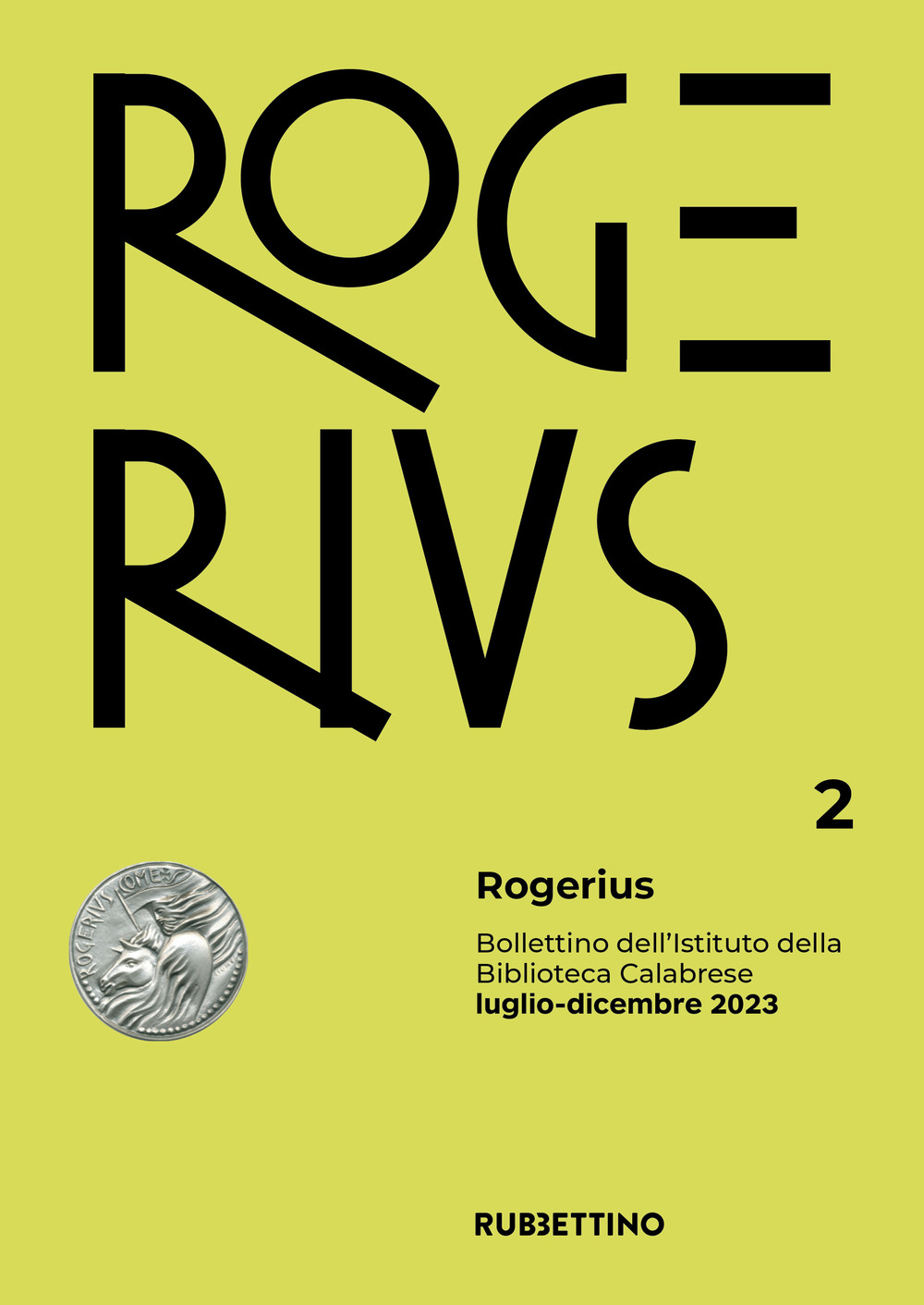 Rogerius. Bollettino dell'Istituto della Biblioteca Calabrese. Vol. 2