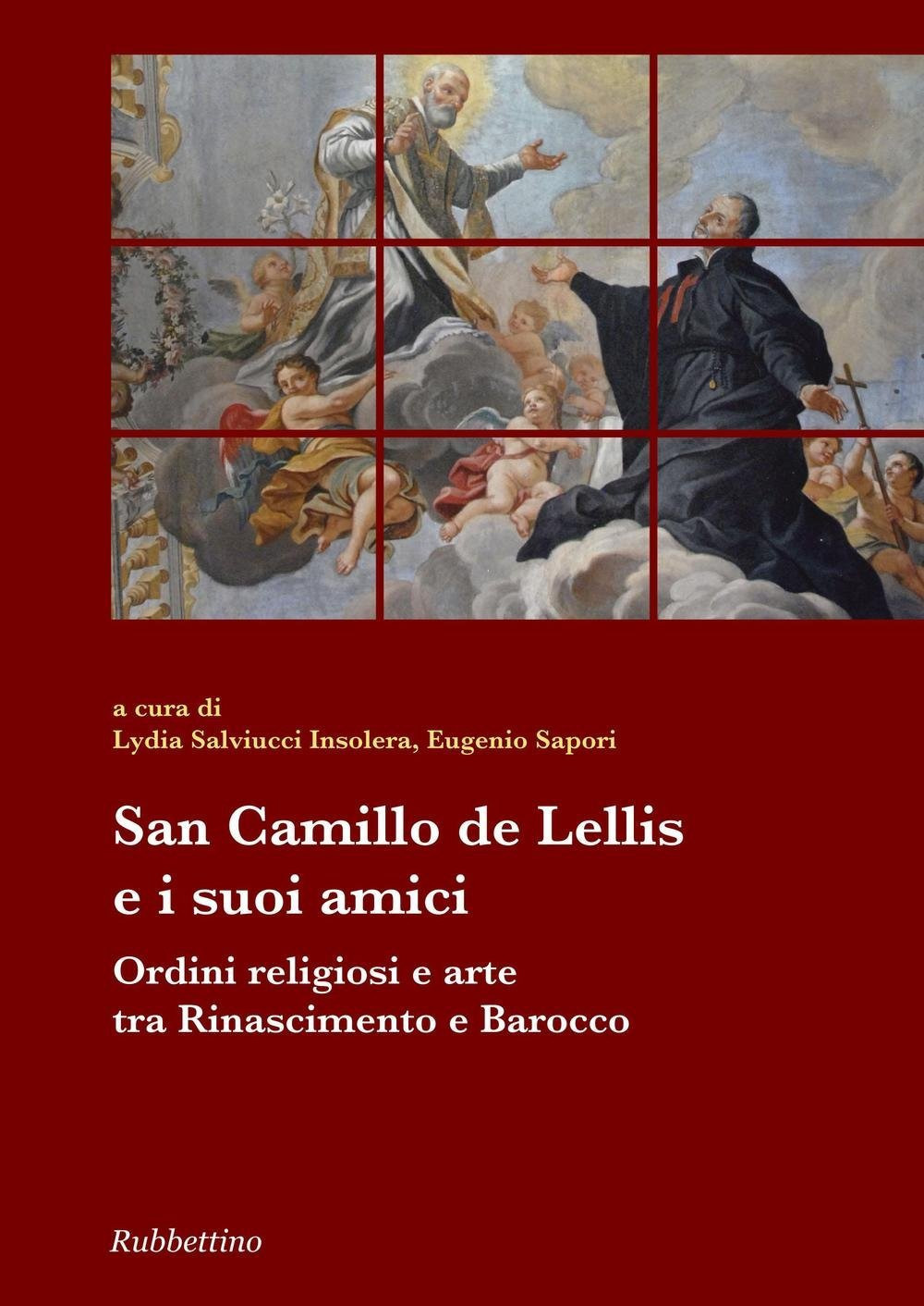 San Camillo De Lellis e i suoi amici. Ordini religiosi …