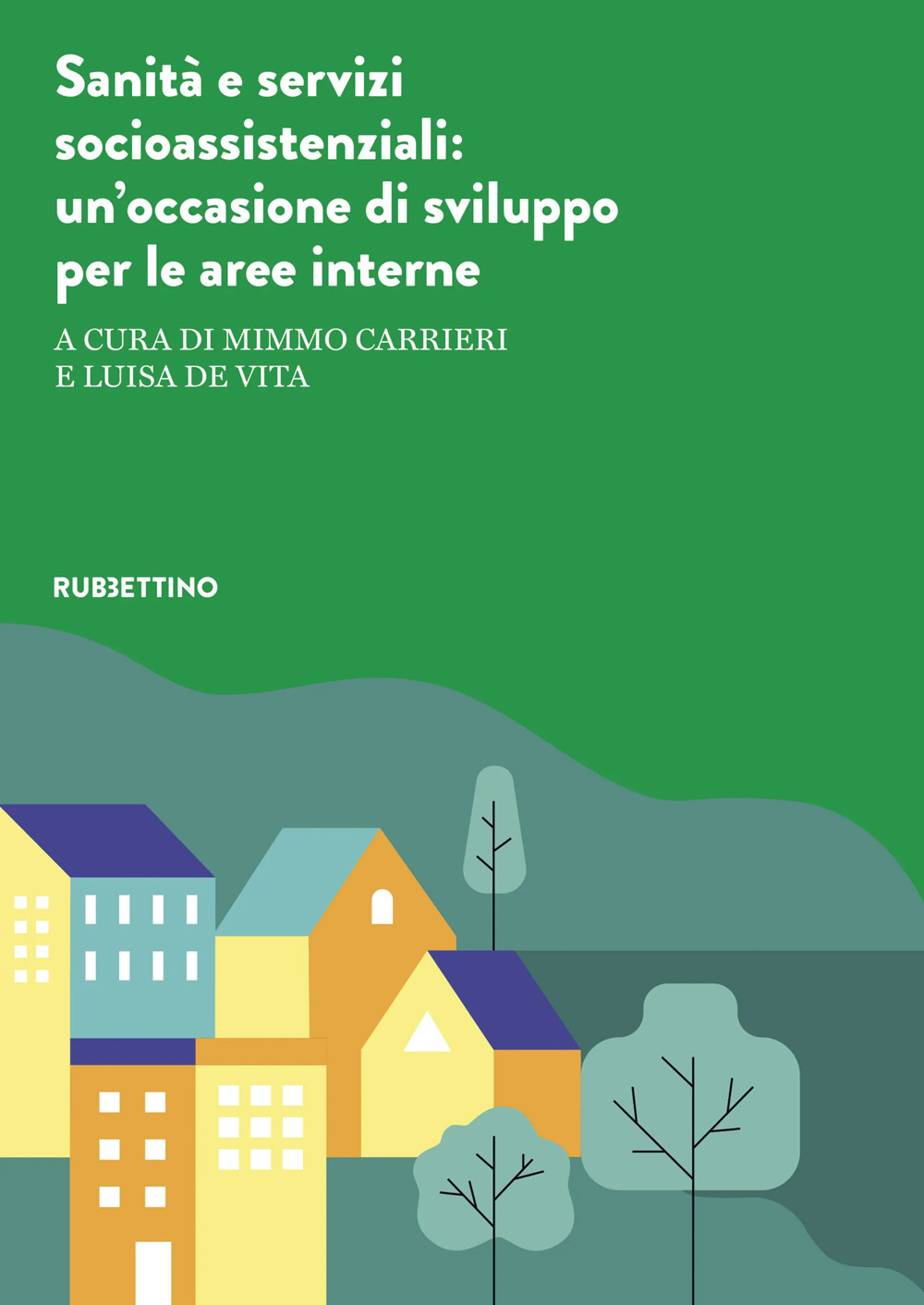 Sanità e servizi socioassistenziali. Un’occasione di sviluppo per le aree …