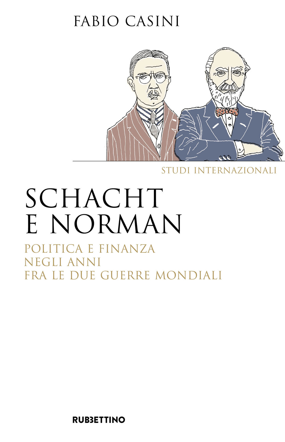 Schacht e Norman. Politica e finanza negli anni fra le …