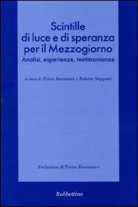 Scintille di luce e di speranza per il Mezzogiorno. Analisi, …