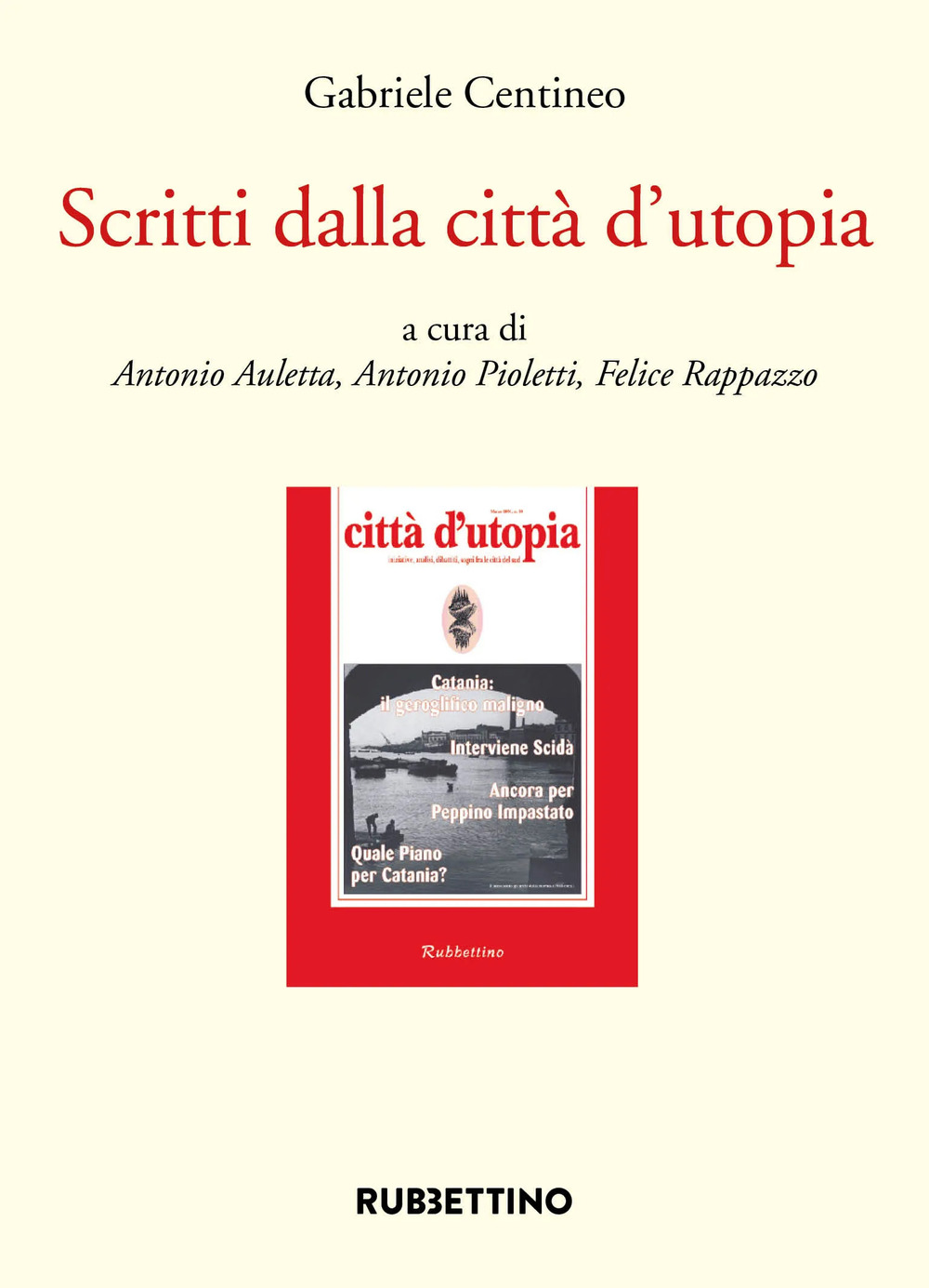 Scritti dalla città d’utopia