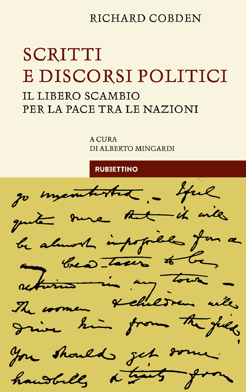 Scritti e discorsi politici. Il libero scambio per la pace …