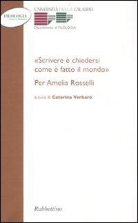 «Scrivere e chiedersi come è fatto il mondo.» Per Amelia …