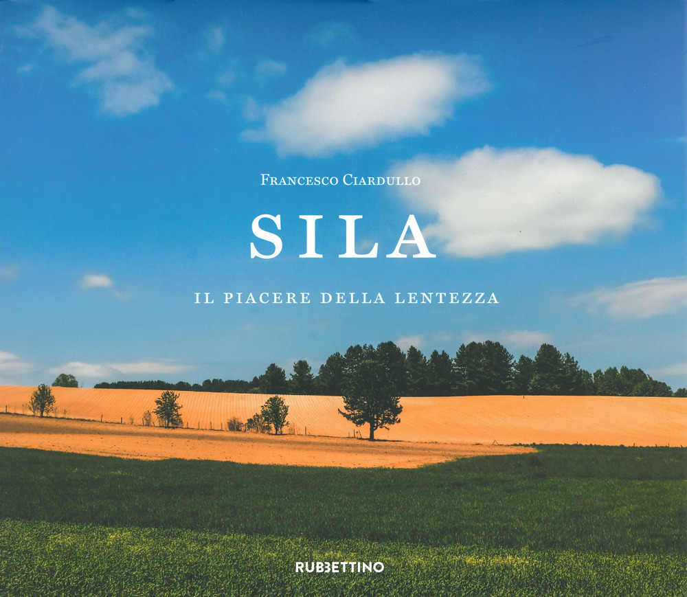 Sila. Il piacere della lentezza