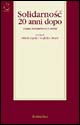 Solidarnosc 20 anni dopo. Analisi, testimonianze e eredità