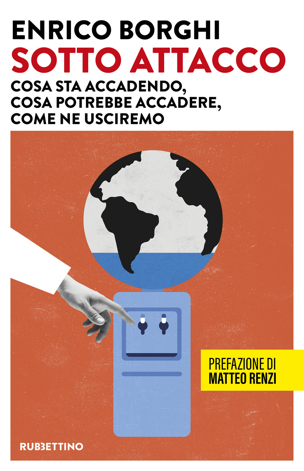 Sotto attacco. Cosa sta accadendo, cosa potrebbe accadere, come ne …