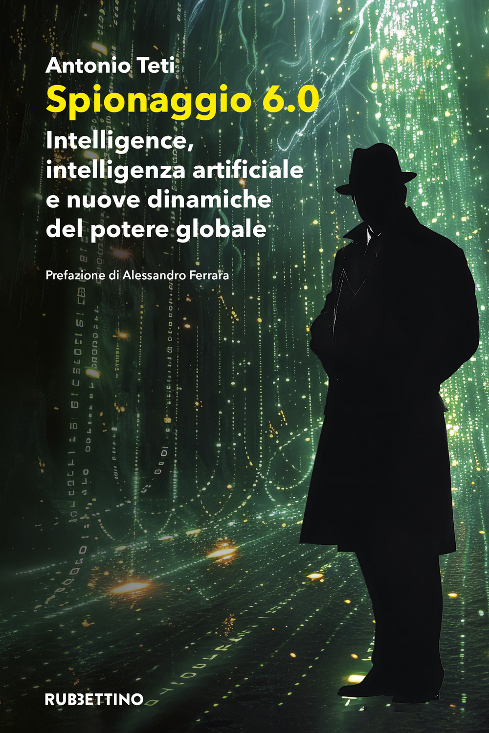 Spionaggio 6.0. Intelligence, intelligenza artificiale e nuove dinamiche del potere …