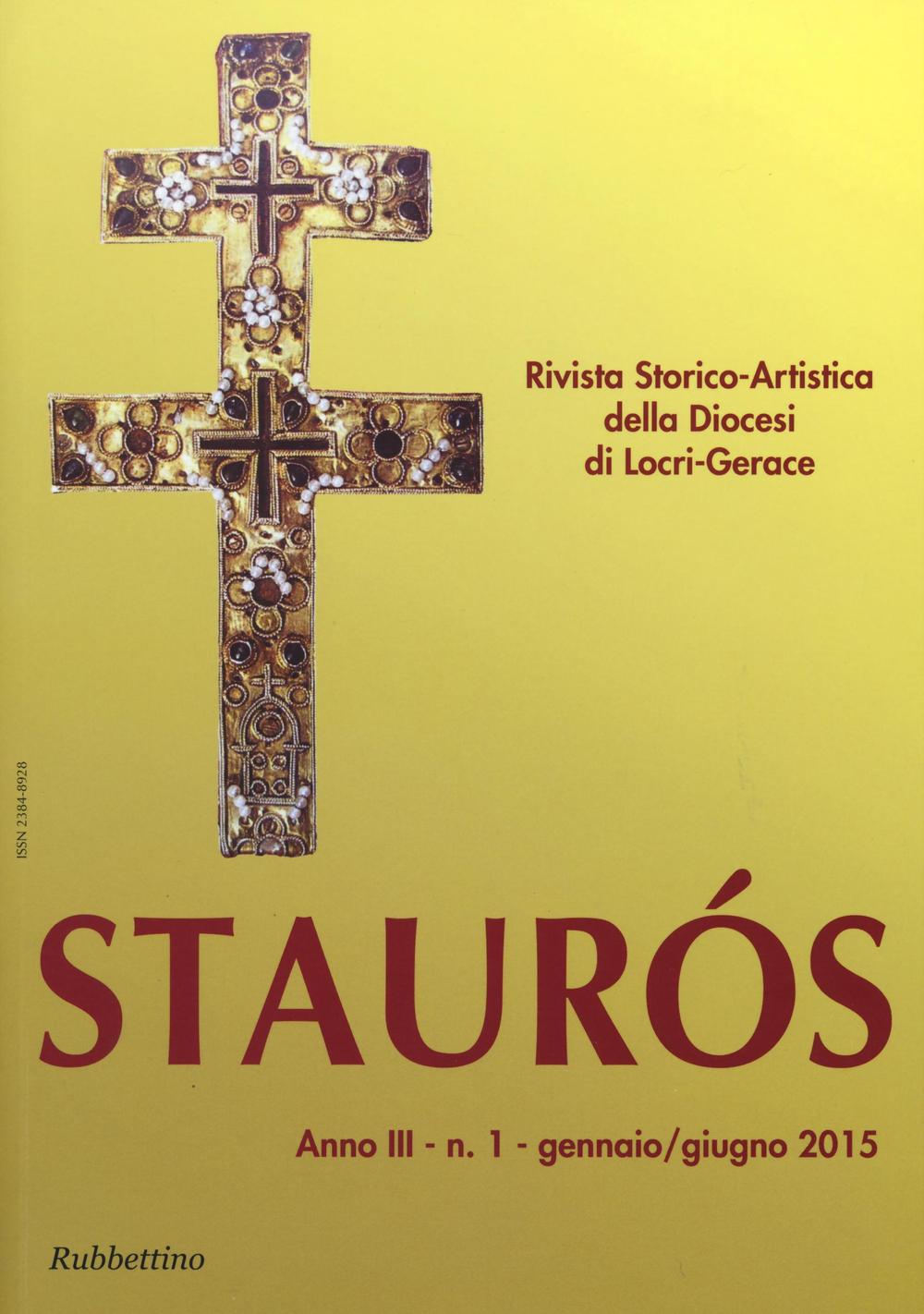 Staurós. Rivista storico-artistica della diocesi di Locri-Gerace. Vol. 1