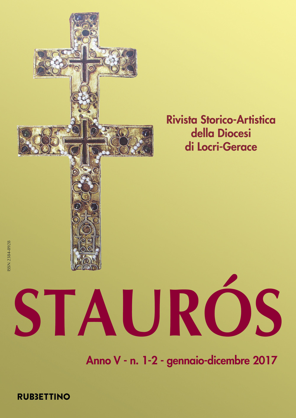 Staurós. Rivista storico-artistica della diocesi di Locri-Gerace. Vol. 1-2: Gennaio-dicembre