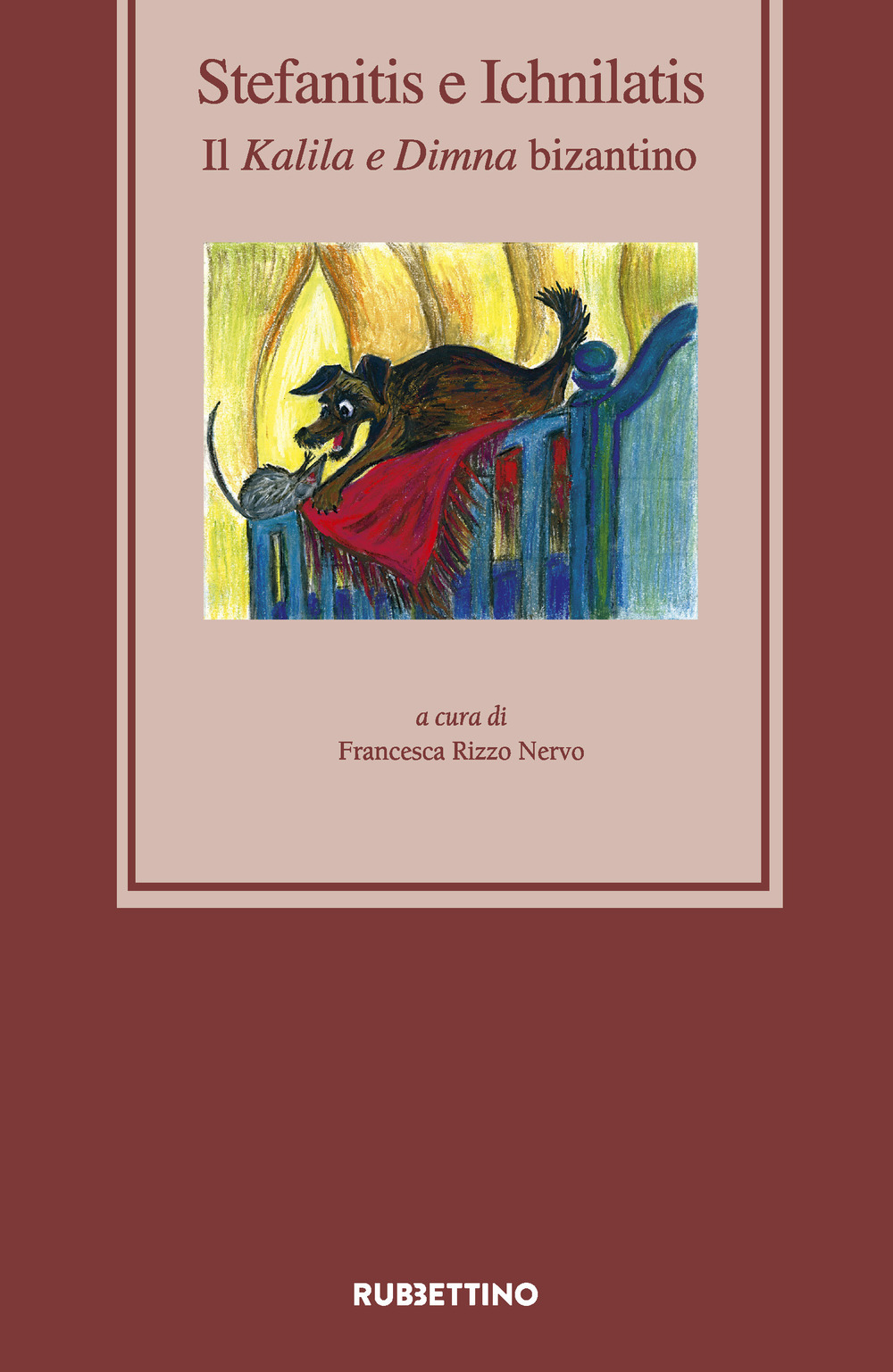 Stefanitis e Ichnilatis. Il Kalila e Dimna bizantino