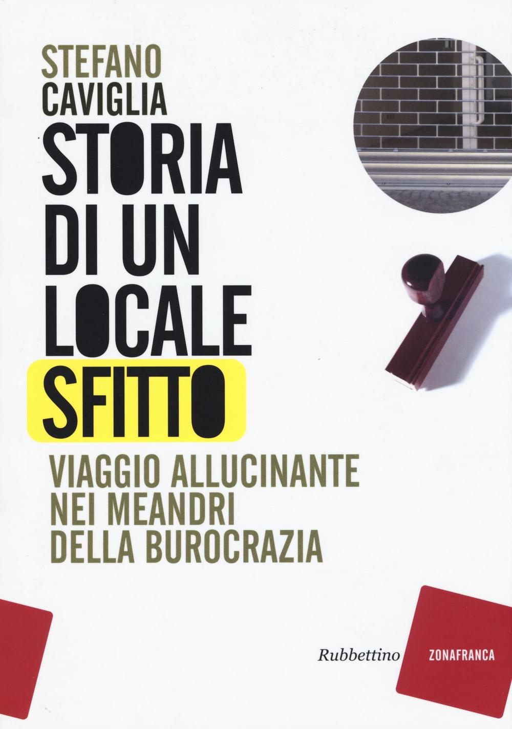 Storia di un locale sfitto. Viaggio allucinante nei meandri della …