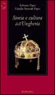 Storia e cultura dell'Ungheria. Dalla preistoria del bacino carpato-danubiano all'Ungheria …