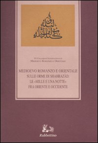 Sulle orme di Shahrazàd. Le «Mille e una notte» fra …