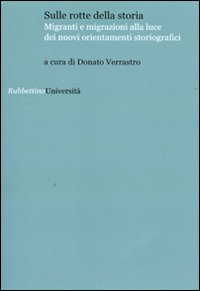 Sulle rotte della storia. Migranti e migrazioni alla luce dei …
