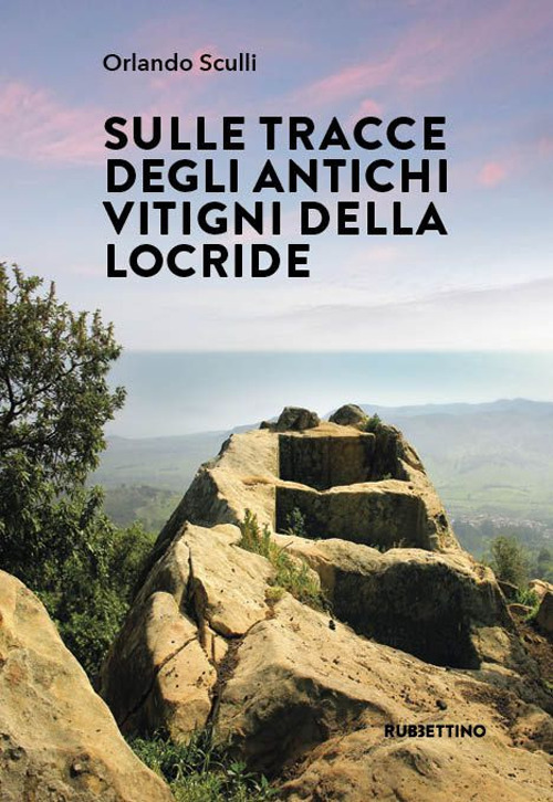 Sulle tracce degli antichi vitigni della Locride