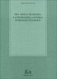 Tra arte e filosofia: la teoria della storia in Benedetto …