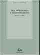 Tra autonomia e responsabilità. Percorsi di bioetica