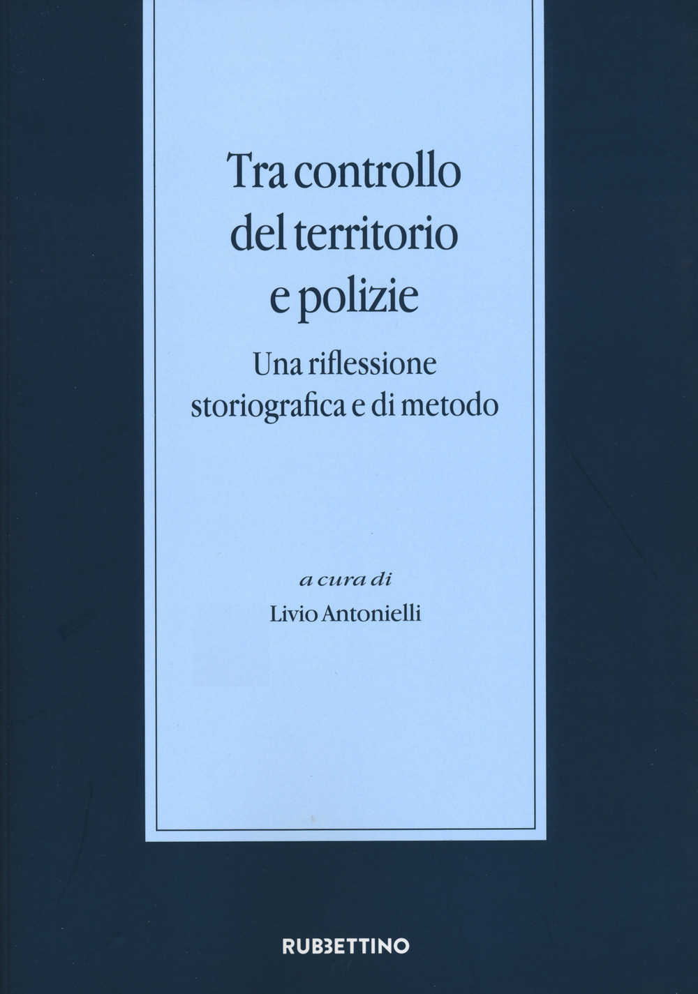 Tra controllo del territorio e polizie. Una riflessione storiografica e …